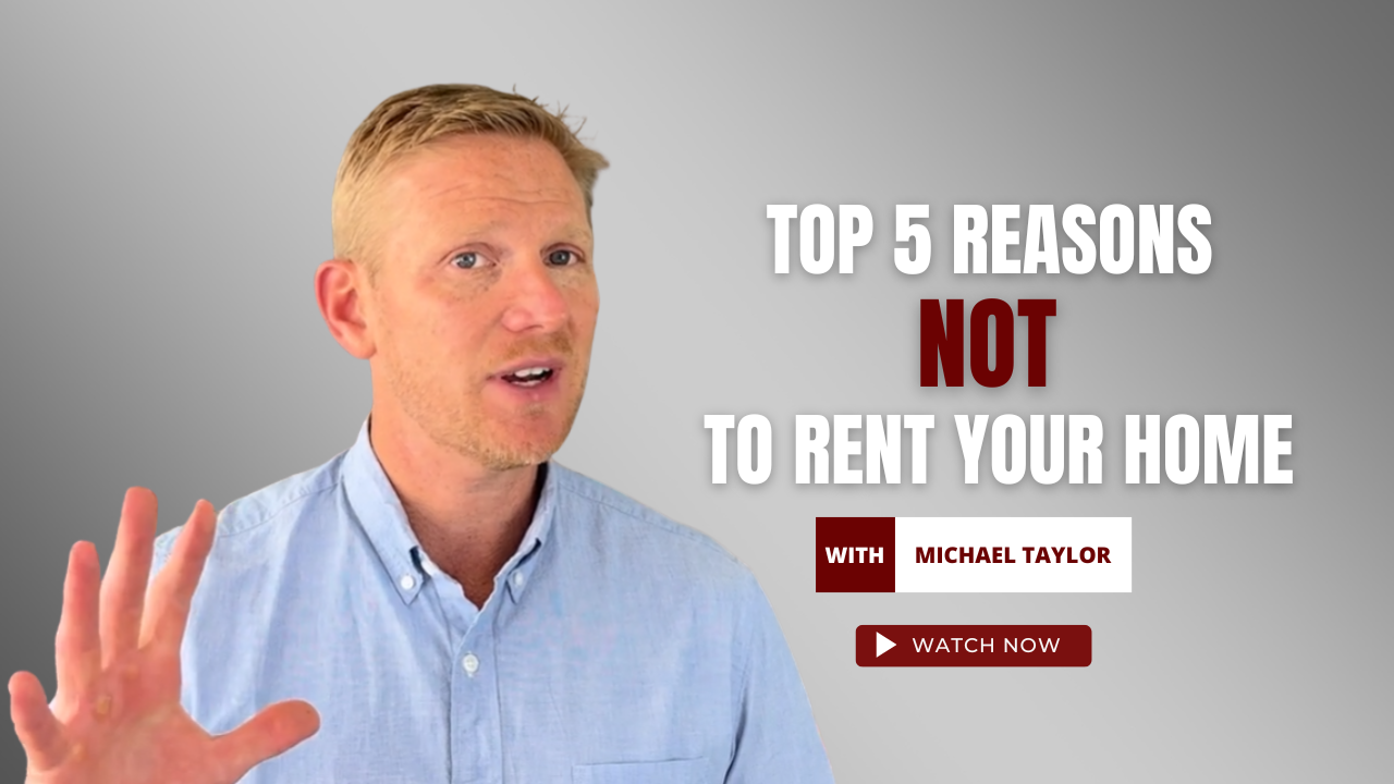 Top 5 reasons NOT to rent your home
